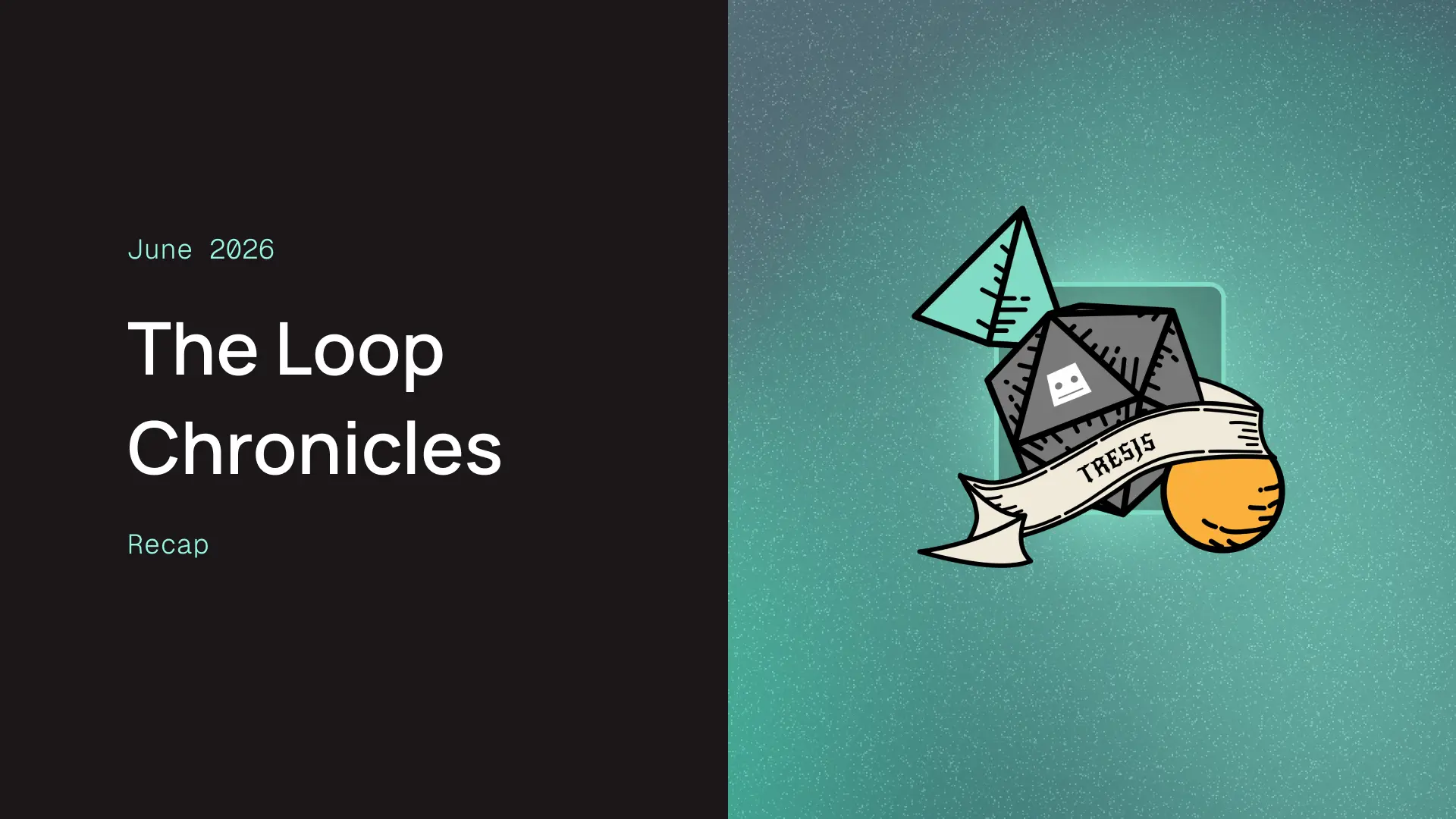 The Loop Chronicles: June 2026 Recap